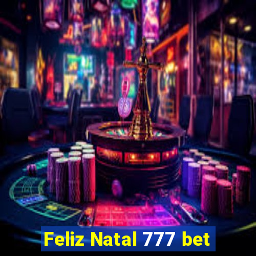 Feliz Natal 777 bet